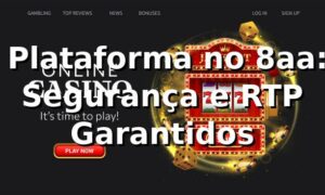 ⭐ Plataforma no 8aa: Segurança e RTP Garantidos