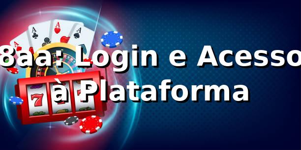8aa: Login e Acesso à Plataforma